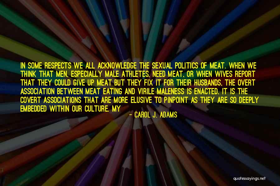 Athletes And Politics Quotes By Carol J. Adams Athletes And Politics Quotes By Carol J. Adams