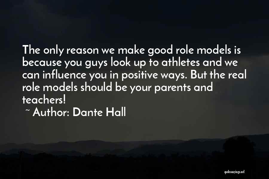 Athletes Are Good Role Models Quotes By Dante Hall