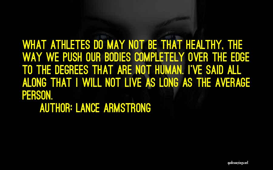 Athletes To Live By Quotes By Lance Armstrong