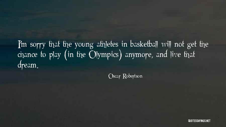 Athletes To Live By Quotes By Oscar Robertson