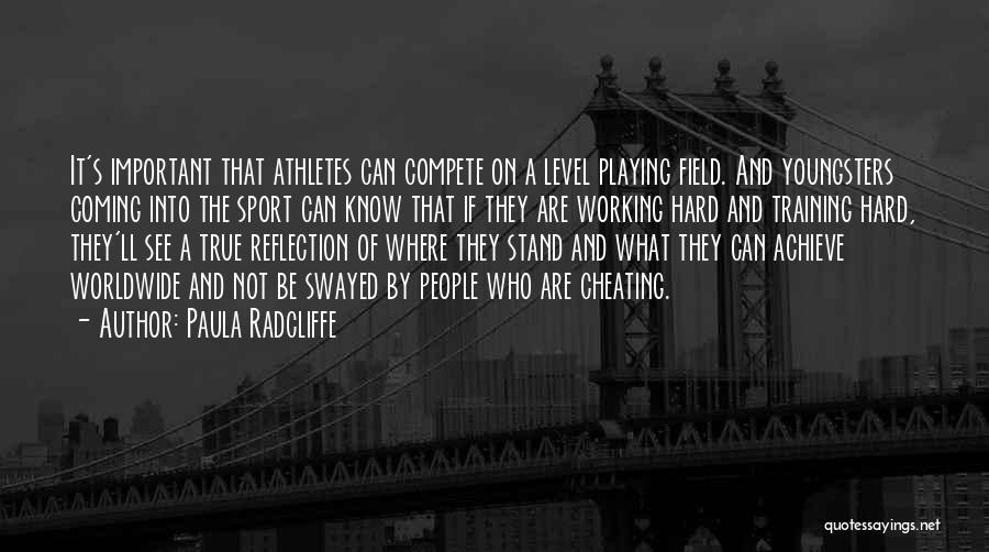 Athletes Working Hard Quotes By Paula Radcliffe