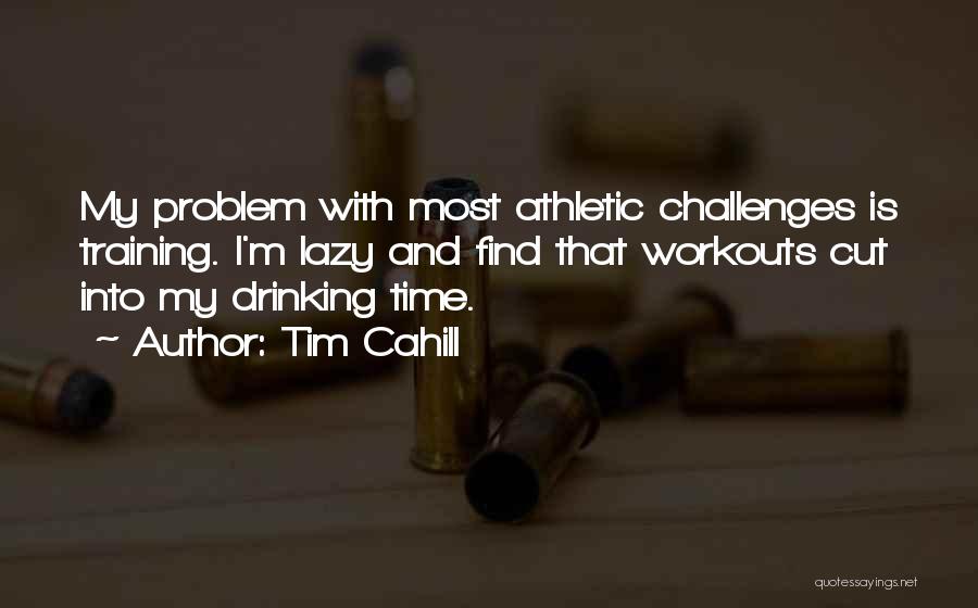 Athletic Challenges Quotes By Tim Cahill