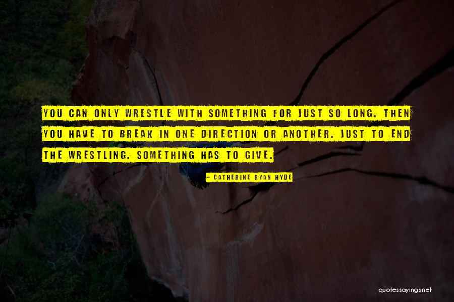 Athletic Greatness Quotes By Catherine Ryan Hyde Athletic Greatness Quotes By Catherine Ryan Hyde
