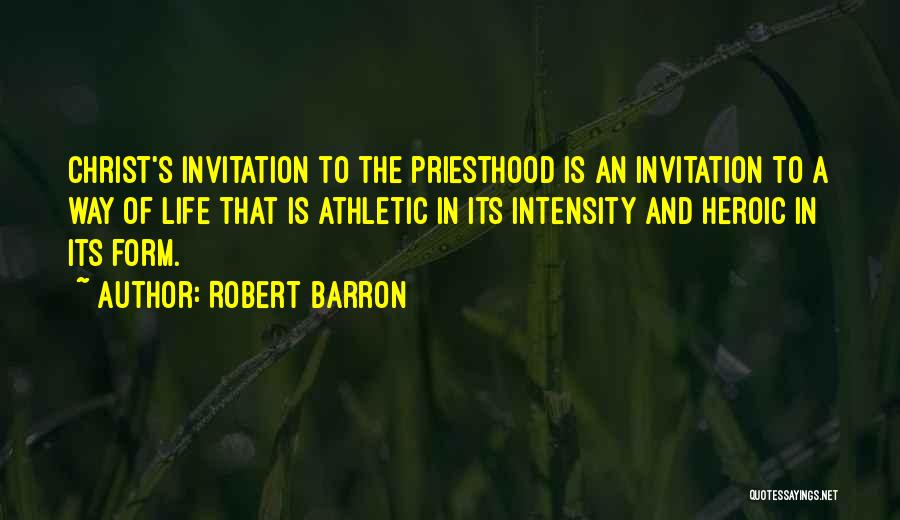 Athletic Intensity Quotes By Robert Barron