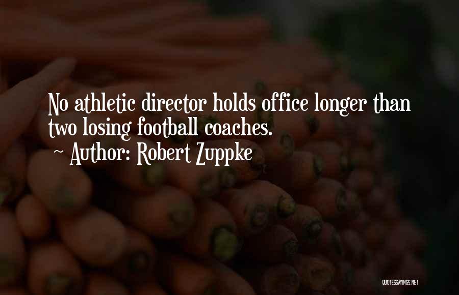 Athletic Leadership Quotes By Robert Zuppke