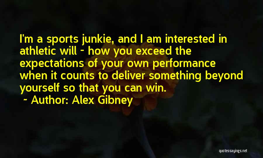 Athletic Performance Quotes By Alex Gibney