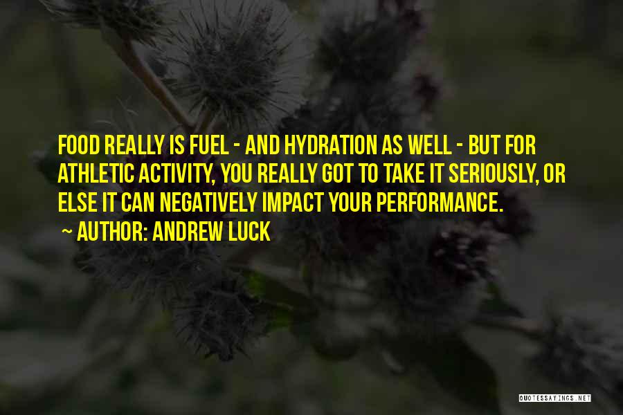 Athletic Performance Quotes By Andrew Luck