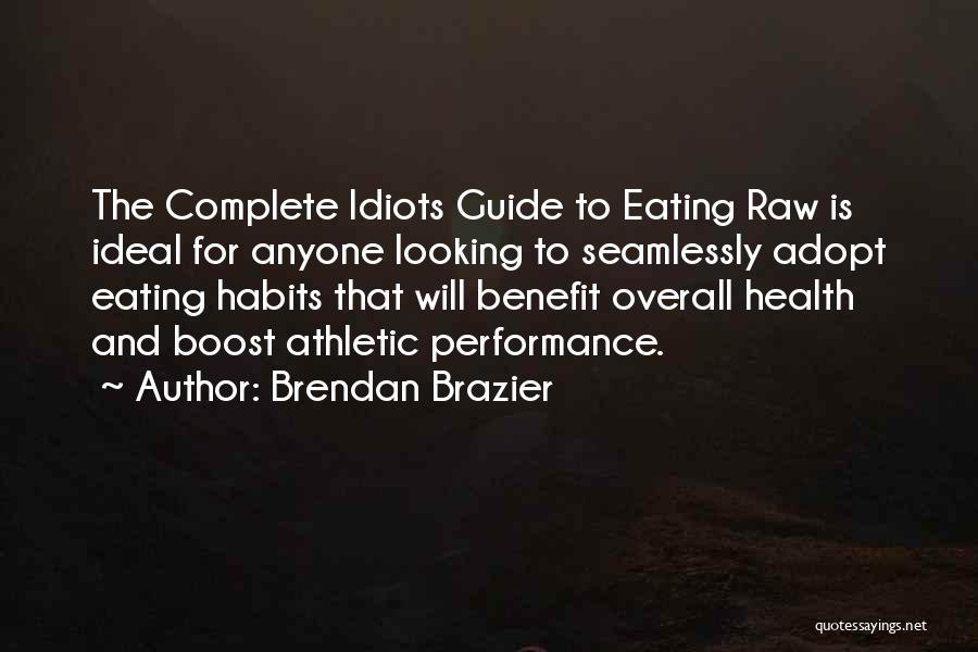 Athletic Performance Quotes By Brendan Brazier