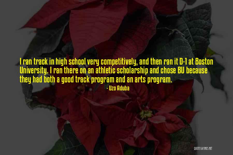 Athletic Scholarship Quotes By Uzo Aduba