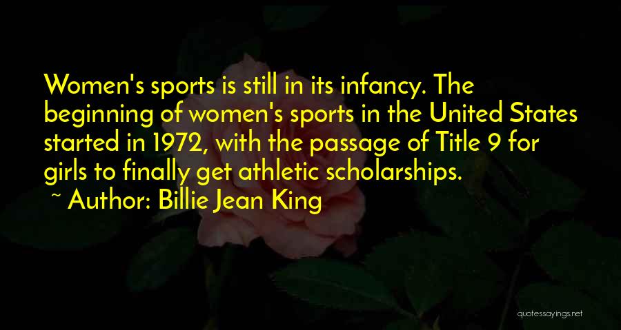 Athletic Scholarships Quotes By Billie Jean King