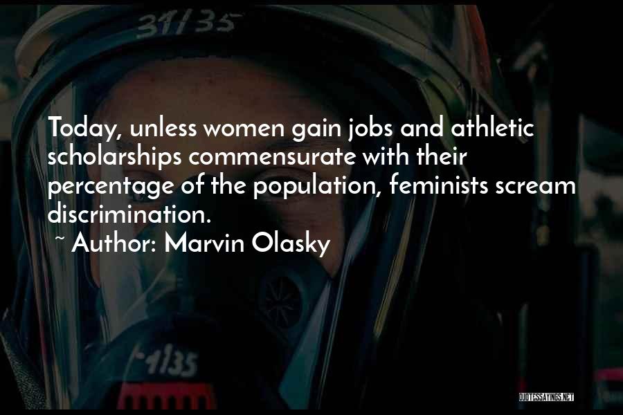 Athletic Scholarships Quotes By Marvin Olasky