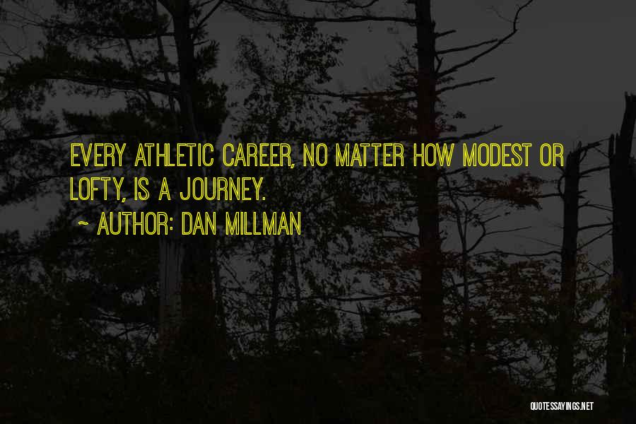 Athletic Success Quotes By Dan Millman