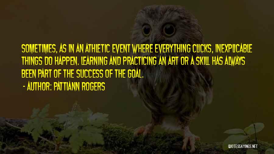 Athletic Success Quotes By Pattiann Rogers