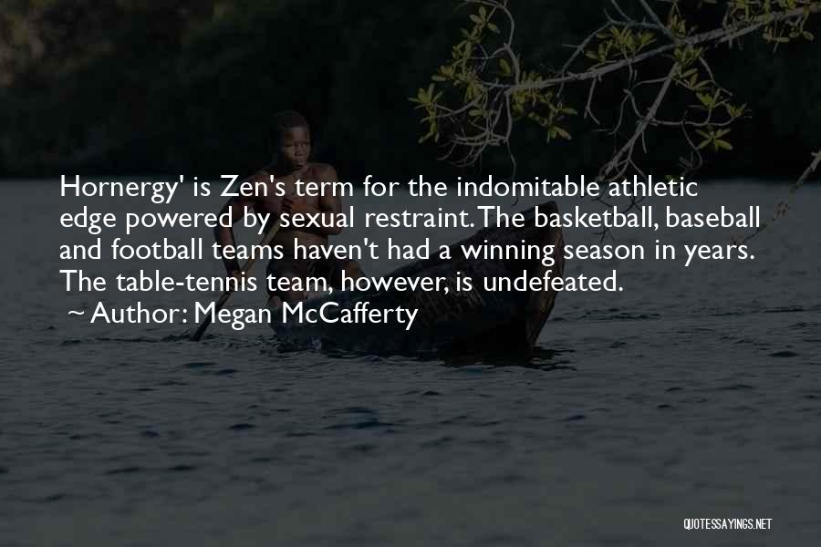 Athletic Teams Quotes By Megan McCafferty
