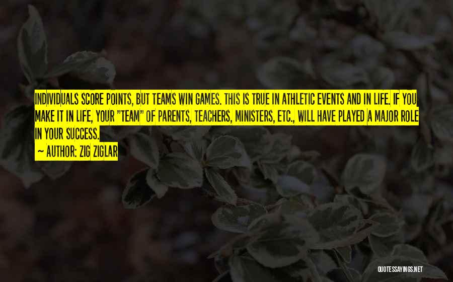 Athletic Teams Quotes By Zig Ziglar