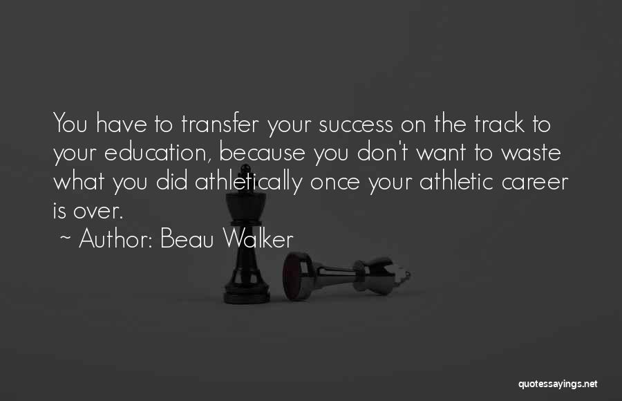 Athletically Quotes By Beau Walker