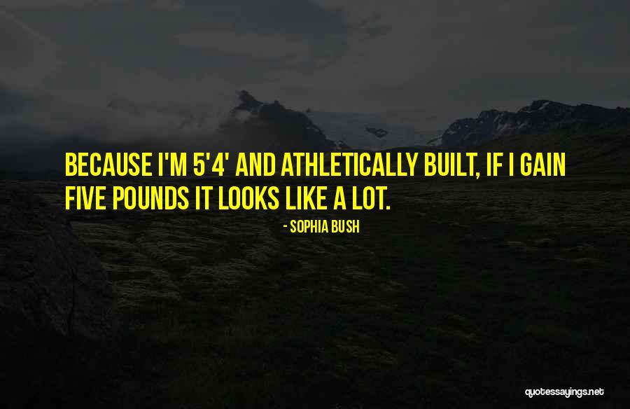 Athletically Quotes By Sophia Bush