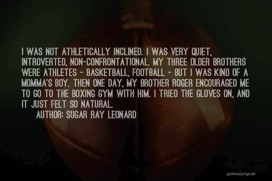 Athletically Quotes By Sugar Ray Leonard