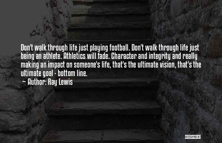 Athletics And Character Quotes By Ray Lewis