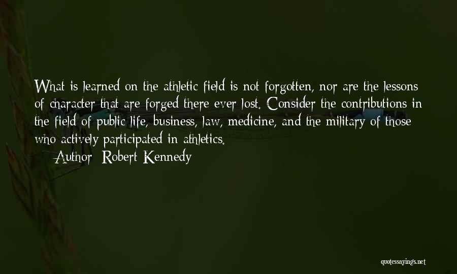 Athletics And Character Quotes By Robert Kennedy