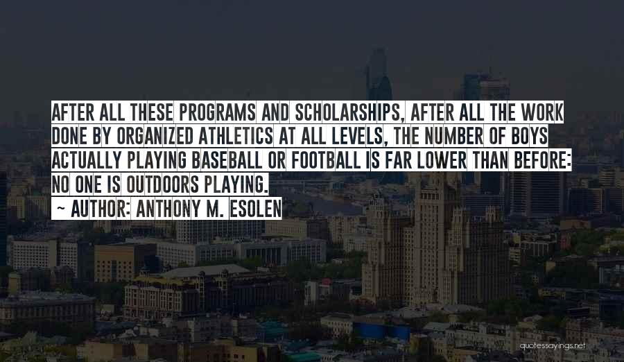 Athletics Quotes By Anthony M. Esolen