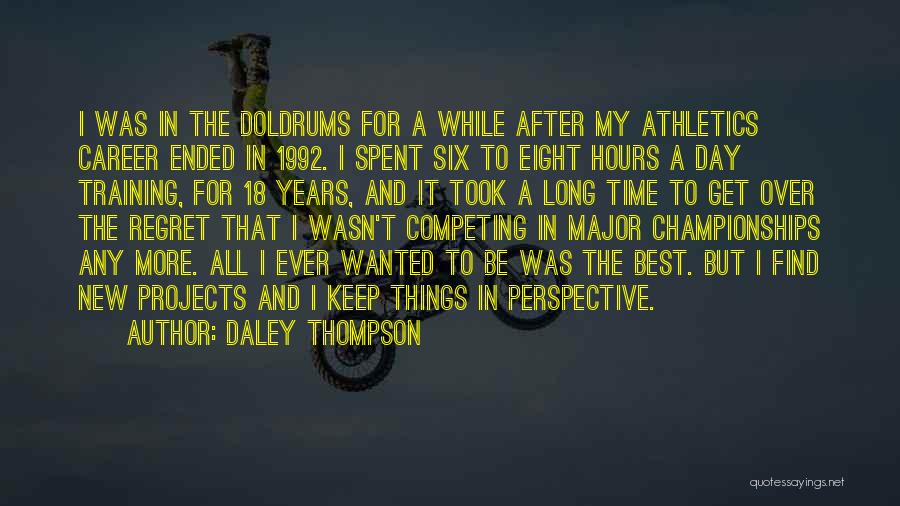 Athletics Quotes By Daley Thompson