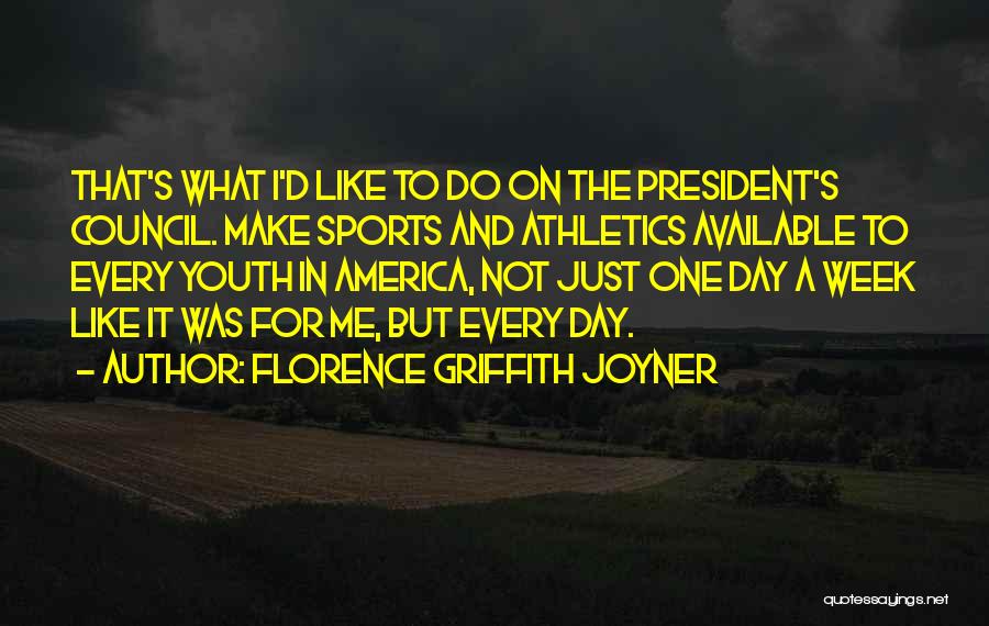 Athletics Quotes By Florence Griffith Joyner