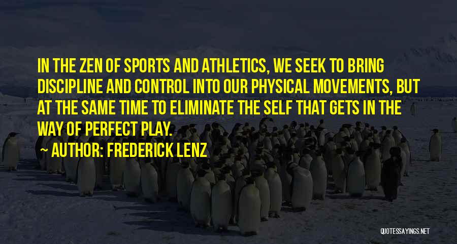 Athletics Quotes By Frederick Lenz