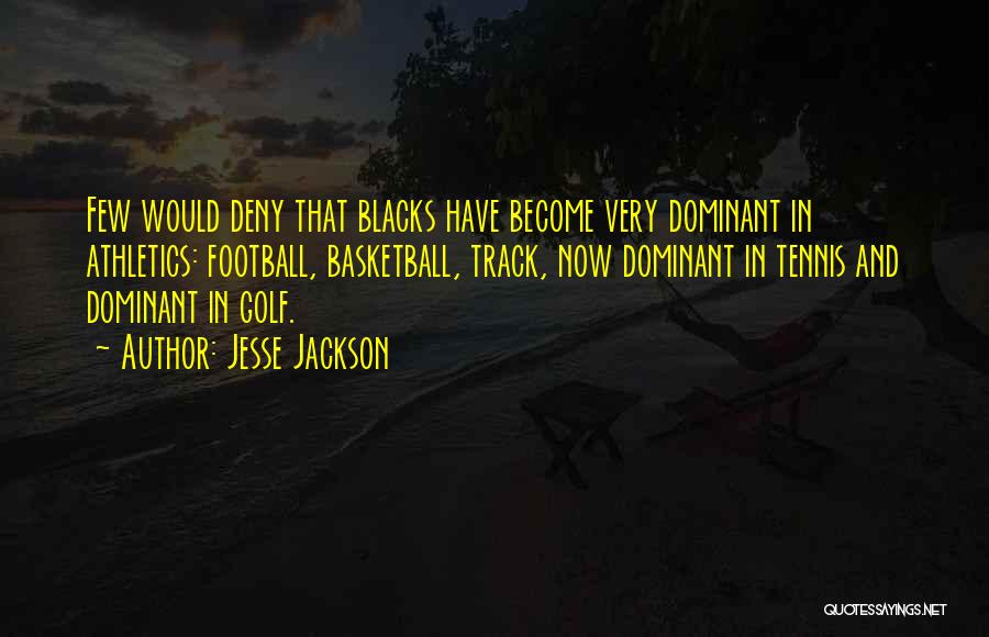 Athletics Quotes By Jesse Jackson