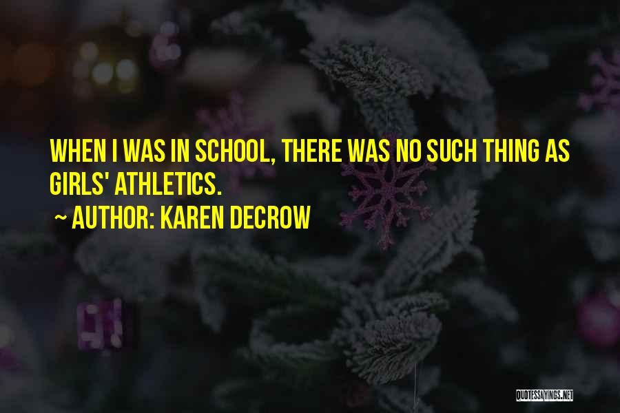 Athletics Quotes By Karen DeCrow