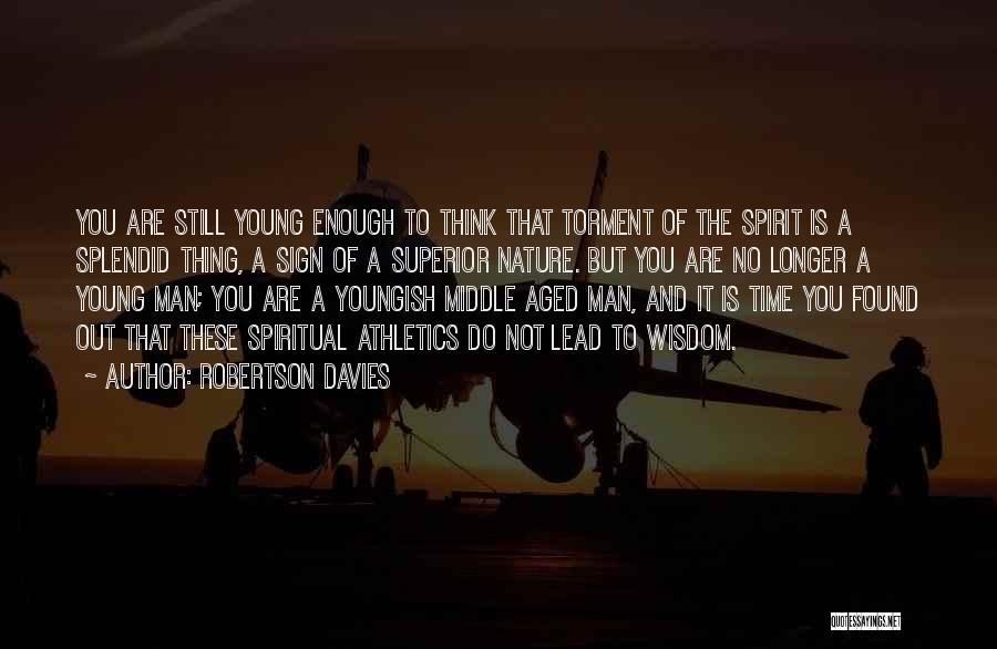 Athletics Quotes By Robertson Davies