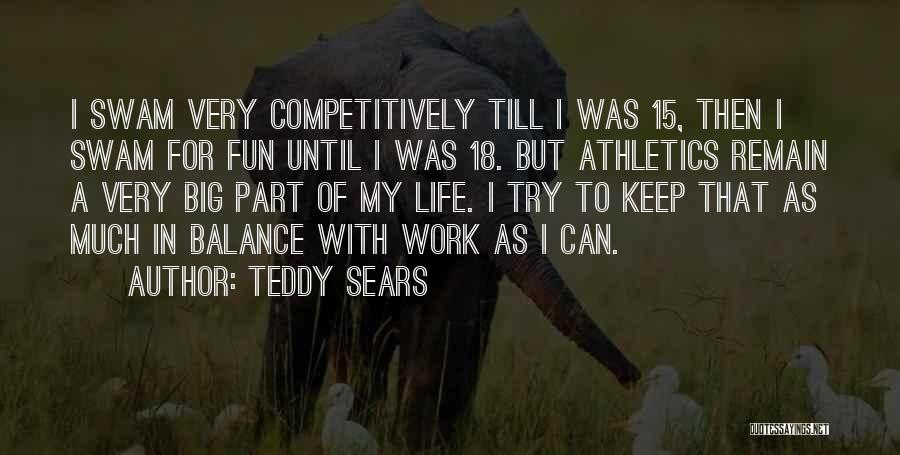 Athletics Quotes By Teddy Sears