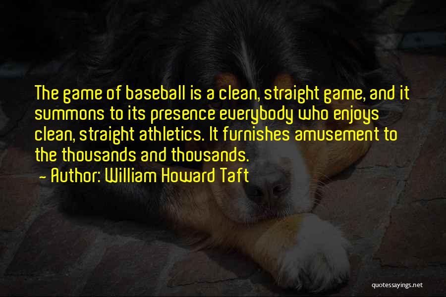 Athletics Quotes By William Howard Taft