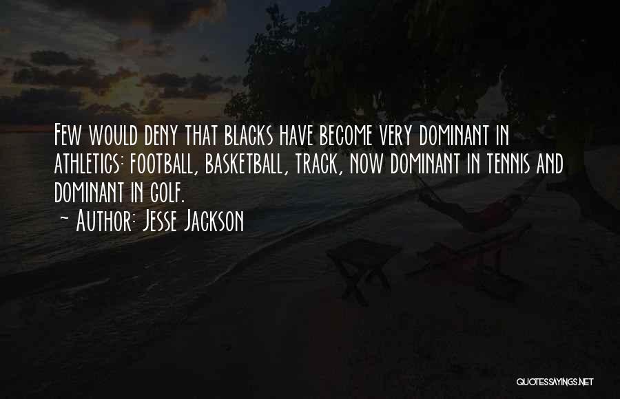 Athletics Track Quotes By Jesse Jackson