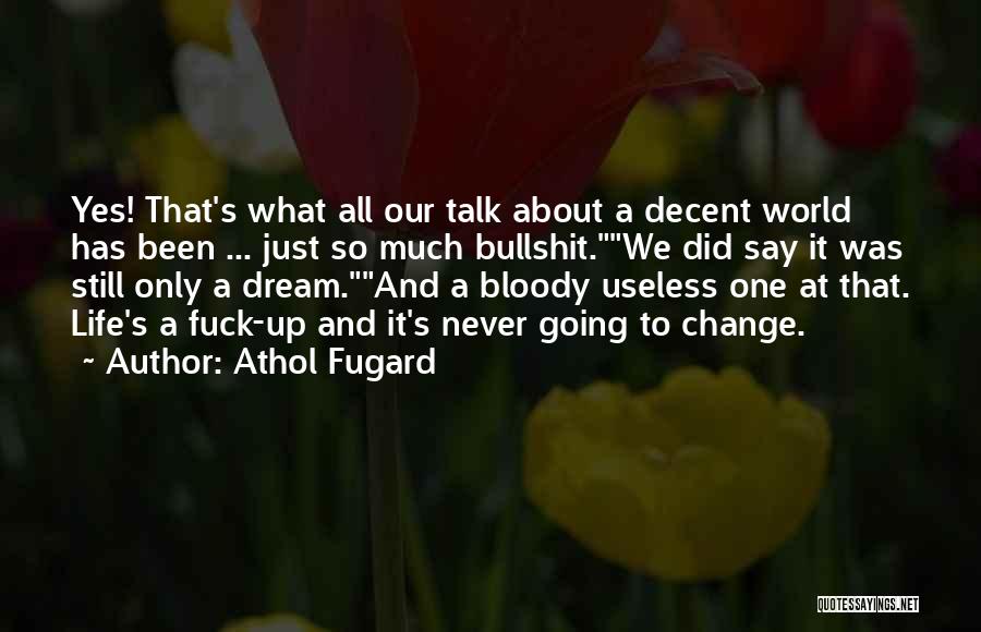 Athol Fugard Quotes 1747916