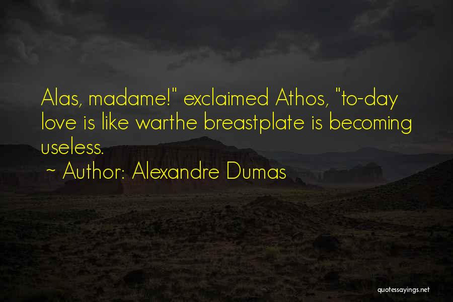 Athos Quotes By Alexandre Dumas