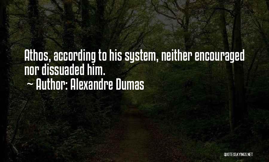 Athos Quotes By Alexandre Dumas