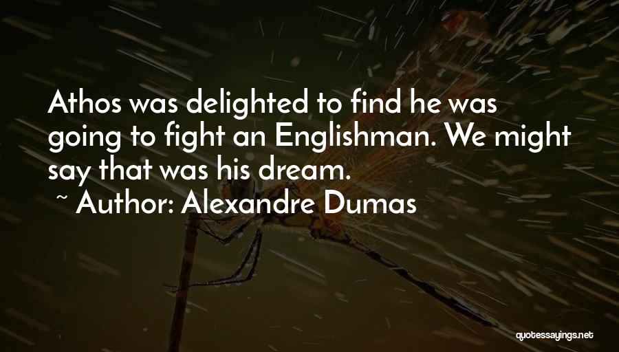 Athos Quotes By Alexandre Dumas
