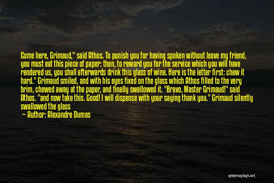 Athos Quotes By Alexandre Dumas