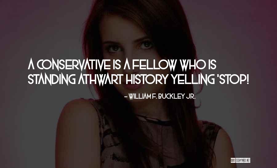 Athwart Quotes By William F. Buckley Jr. Athwart Quotes By William F. Buckley Jr.