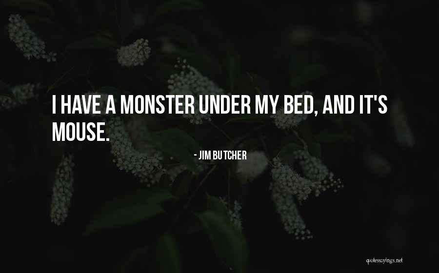 Atias Law Quotes By Jim Butcher