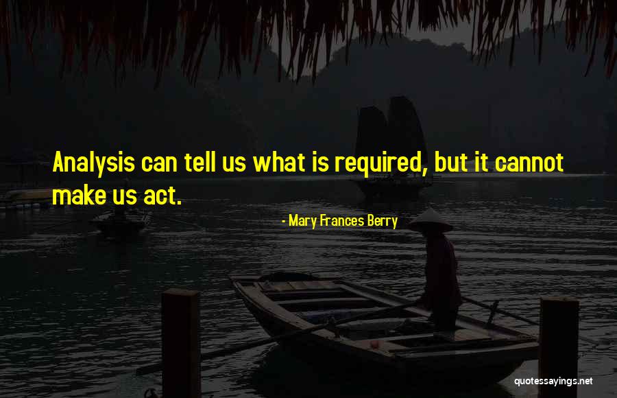 Atias Law Quotes By Mary Frances Berry