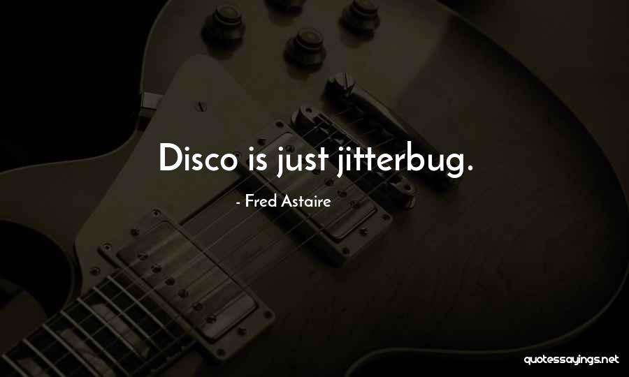 Atiborrarse Quotes By Fred Astaire Atiborrarse Quotes By Fred Astaire
