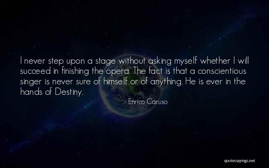 Atila Rey Quotes By Enrico Caruso Atila Rey Quotes By Enrico Caruso