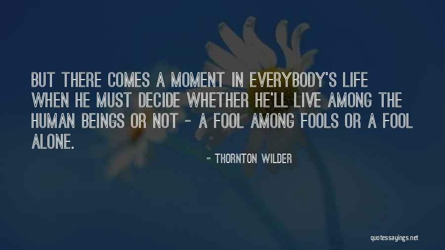 Atiram Hotel Quotes By Thornton Wilder Atiram Hotel Quotes By Thornton Wilder