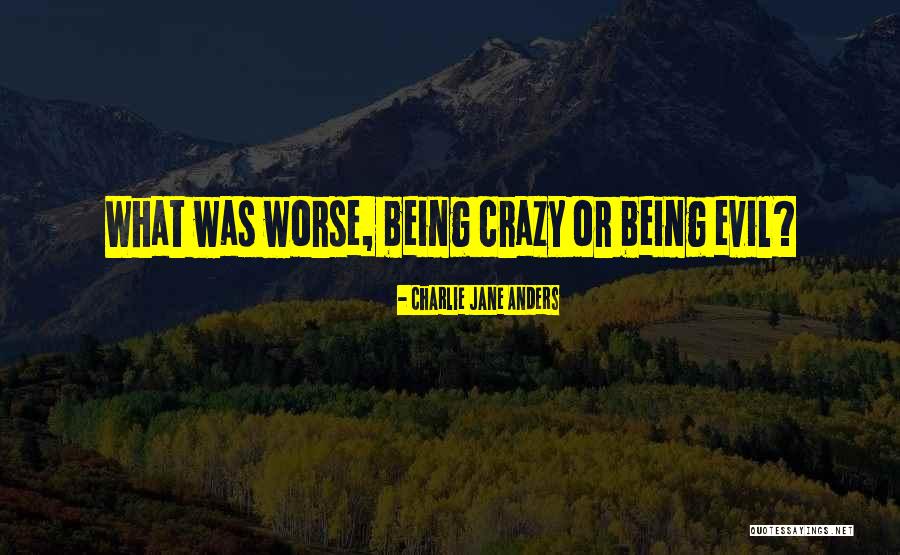 Atirar Bolhas Quotes By Charlie Jane Anders Atirar Bolhas Quotes By Charlie Jane Anders