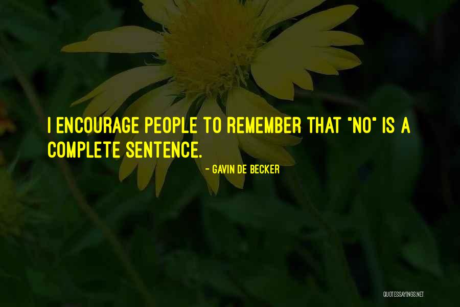 Atithi Satkar Quotes By Gavin De Becker Atithi Satkar Quotes By Gavin De Becker