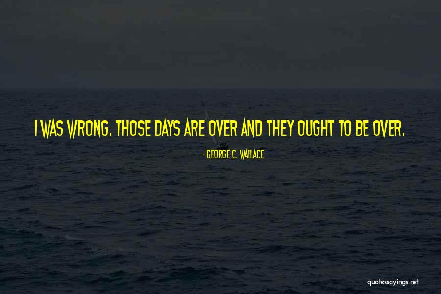 Ativo Capital Management Quotes By George C. Wallace Ativo Capital Management Quotes By George C. Wallace