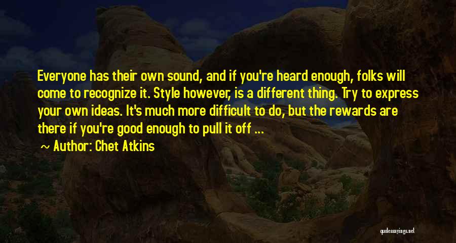 Atkins Quotes By Chet Atkins