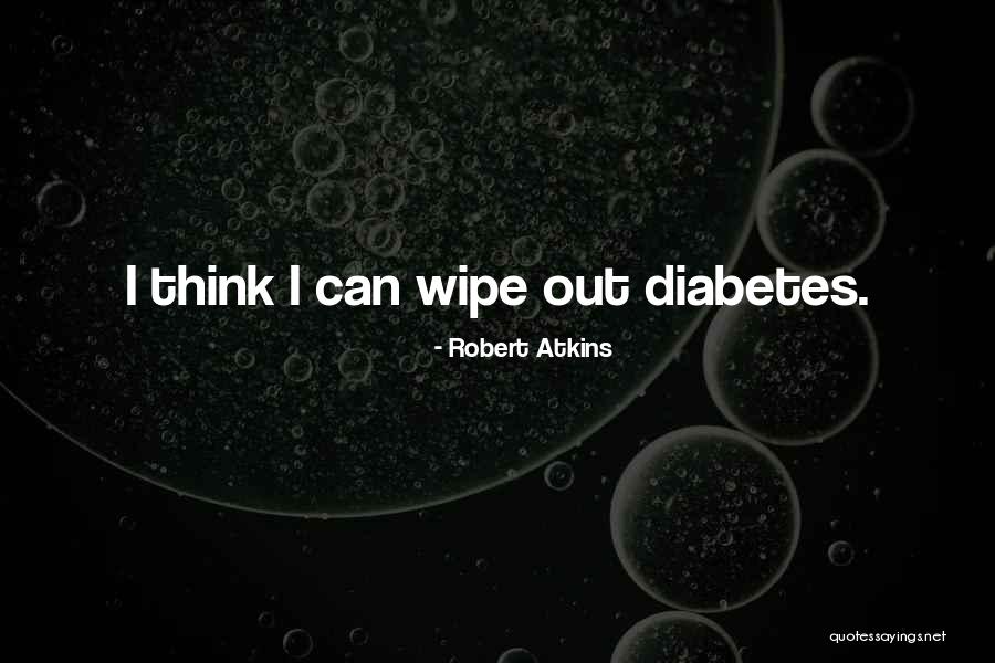 Atkins Quotes By Robert Atkins